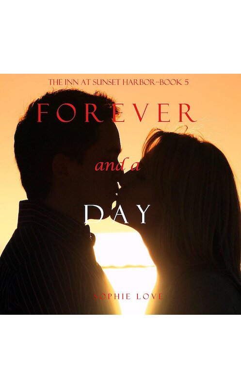 Обложка аудиокниги «Forever and a Day» автора Софи Лава. ISBN 9781640295735.