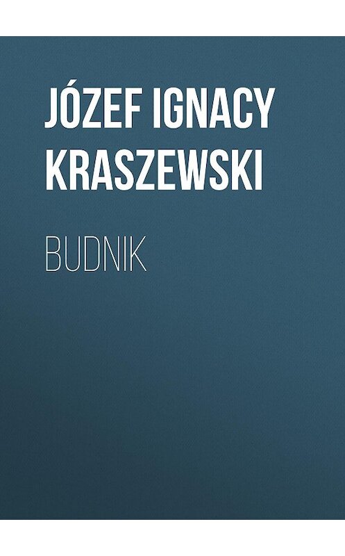 Обложка книги «Budnik» автора Józef Ignacy Kraszewski.