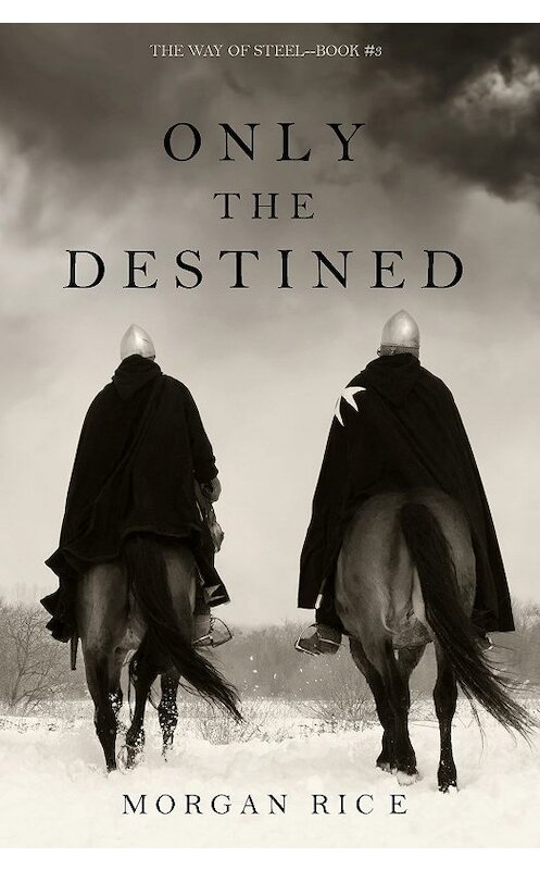 Обложка книги «Only the Destined» автора Моргана Райса. ISBN 9781640296886.