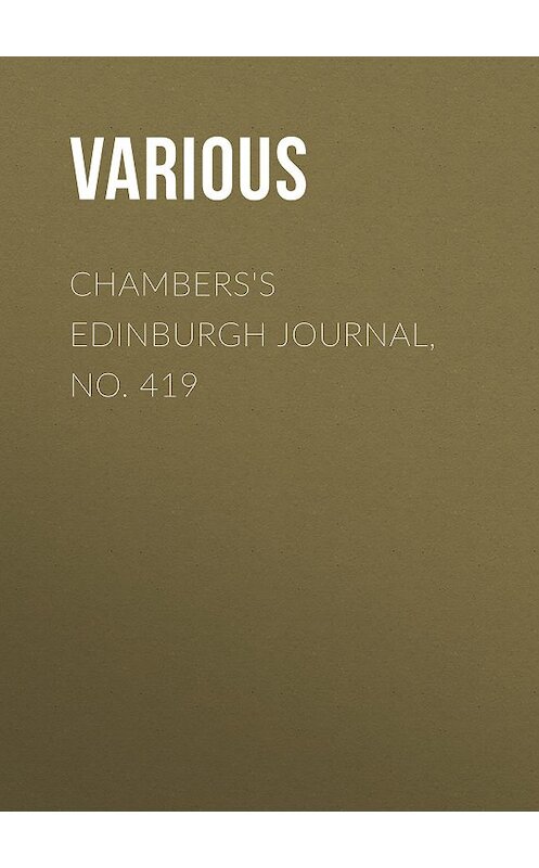 Обложка книги «Chambers's Edinburgh Journal, No. 419» автора Various.