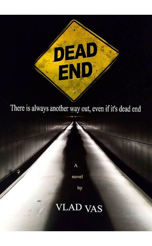 Обложка книги «Dead end» автора Vlad Vas. ISBN 9785449394804.
