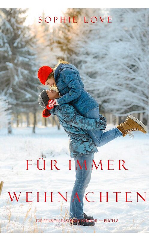 Обложка книги «Weihnachten Für Immer» автора Софи Лава. ISBN 9781640294851.