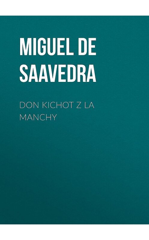Обложка книги «Don Kichot z La Manchy» автора .