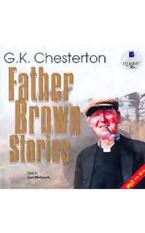 Обложка аудиокниги «Father Brown Stories» автора Гилберта Кита Честертона. ISBN 4607031754016.