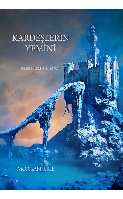 Обложка книги «Kardeşlerin Yemini» автора Моргана Райса. ISBN 9781632916693.