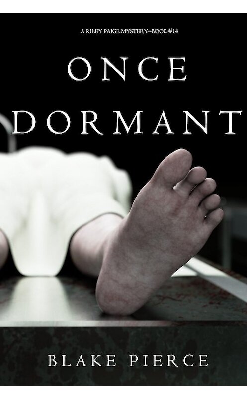 Обложка книги «Once Dormant» автора Блейка Пирса. ISBN 9781640294776.