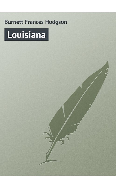 Обложка книги «Louisiana» автора .