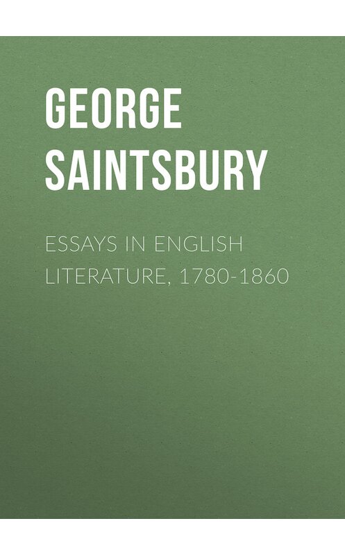 Обложка книги «Essays in English Literature, 1780-1860» автора George Saintsbury.