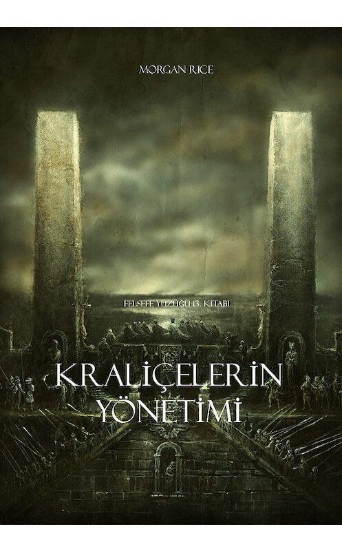 Обложка книги «Kraliçelerin Yönetimi» автора Моргана Райса. ISBN 9781632916273.