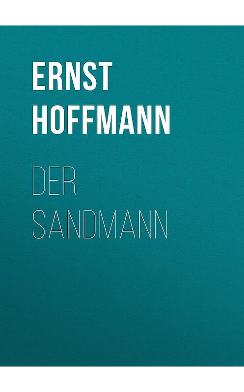 Обложка книги «Der Sandmann» автора Эрнста Гофмана.