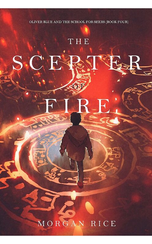 Обложка книги «The Scepter of Fire» автора Моргана Райса. ISBN 9781640297487.