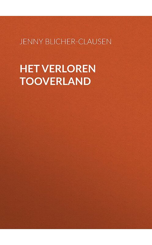 Обложка книги «Het Verloren Tooverland» автора Jenny Blicher-Clausen.