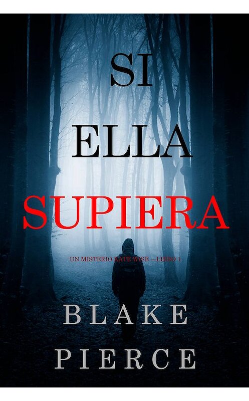 Обложка книги «Si Ella Supiera» автора Блейка Пирса. ISBN 9781640295957.