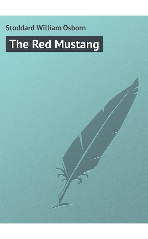 Обложка книги «The Red Mustang» автора William Stoddard.
