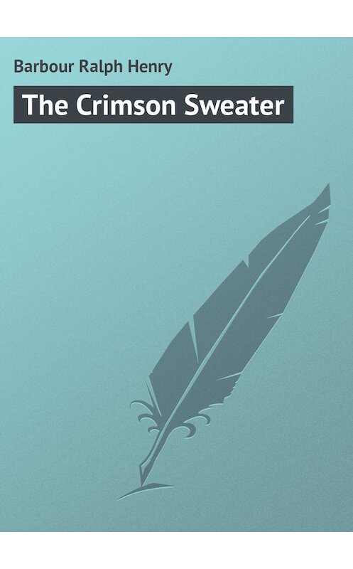 Обложка книги «The Crimson Sweater» автора Ralph Barbour.
