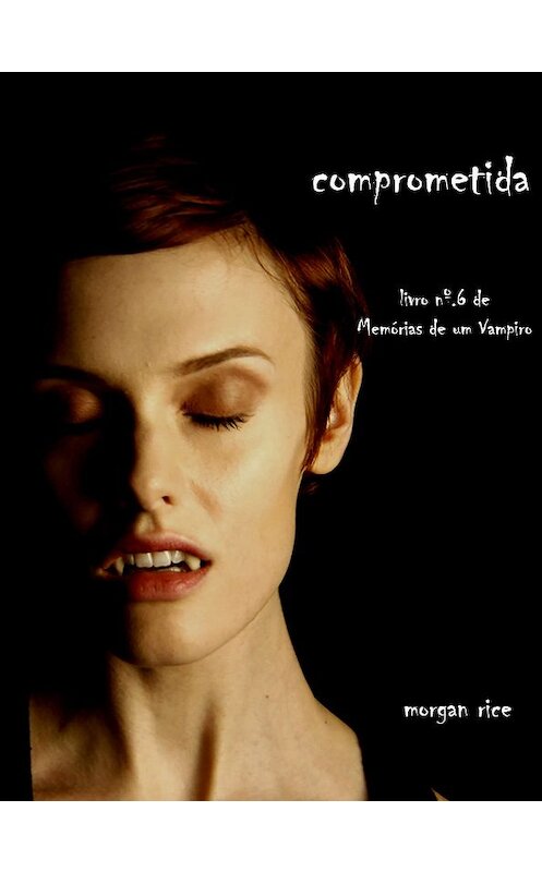 Обложка книги «Comprometida» автора Моргана Райса. ISBN 9781632911803.