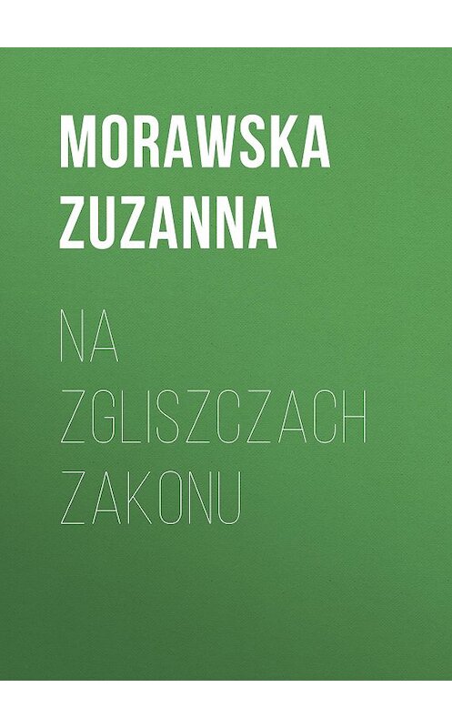 Обложка книги «Na zgliszczach Zakonu» автора Morawska Zuzanna.
