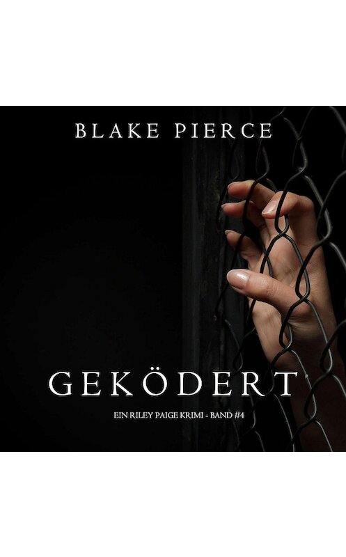Обложка аудиокниги «Geködert» автора Блейка Пирса. ISBN 9781094301150.