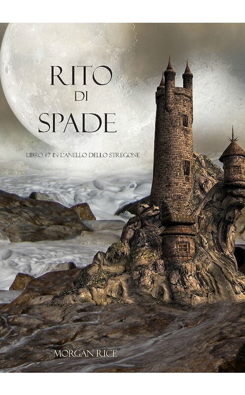 Обложка книги «Rito Di Spade» автора Моргана Райса. ISBN 9781632910387.