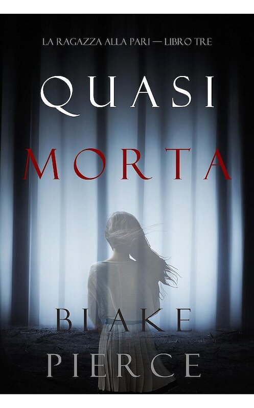 Обложка книги «Quasi morta» автора Блейка Пирса. ISBN 9781094306070.