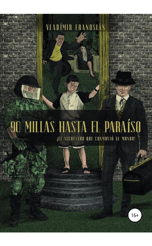 Обложка книги «90 millas hasta el paraíso» автора Vladímir Eranosián издание 2020 года.