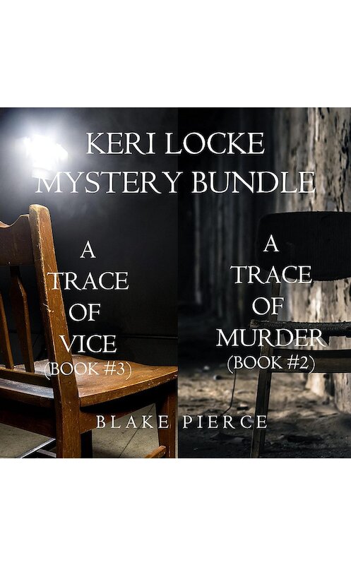 Обложка аудиокниги «Keri Locke Mystery Bundle: A Trace of Murder» автора Блейка Пирса. ISBN 9781640298446.