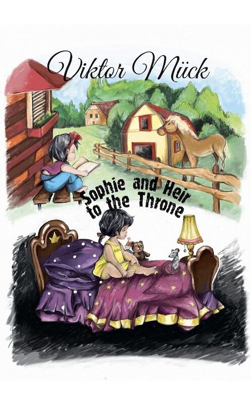 Обложка книги «Sophie and Heir to the Throne» автора Viktor Mück. ISBN 9785449870636.