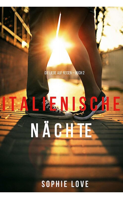 Обложка книги «Italienische Nächte» автора Софи Лава. ISBN 9781640292987.