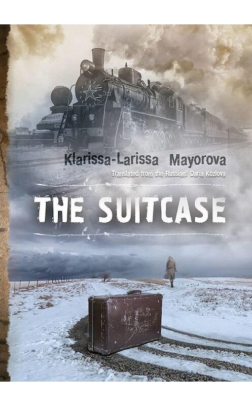 Обложка книги «The Suitcase» автора Klarissa-Larissa Mayorova. ISBN 9785005170767.