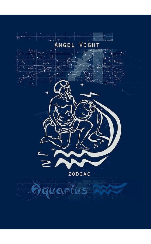 Обложка книги «Aquarius. Zodiac» автора Wight Angel. ISBN 9785448375736.