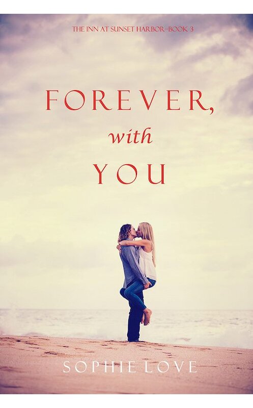 Обложка книги «Forever, With You» автора Софи Лава. ISBN 9781632919137.