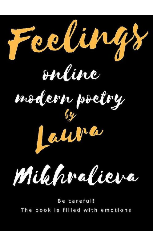 Обложка книги «Feelings online» автора Laura Mikhralieva. ISBN 9785449318503.