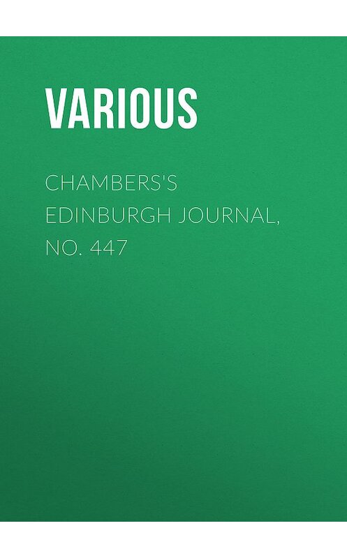 Обложка книги «Chambers's Edinburgh Journal, No. 447» автора Various.