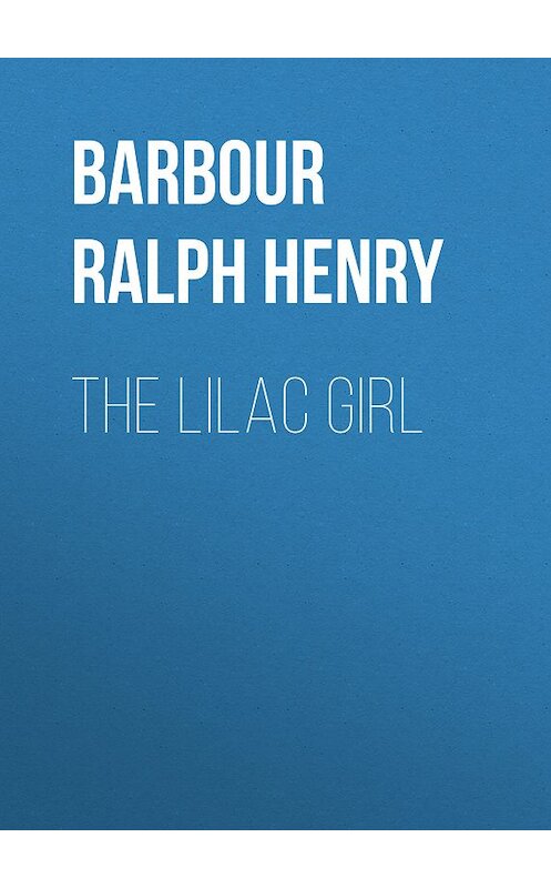 Обложка книги «The Lilac Girl» автора Ralph Barbour.