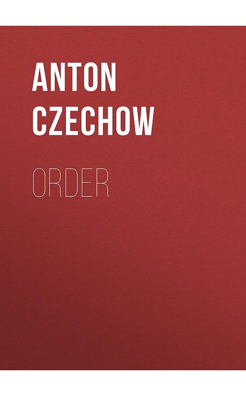 Обложка книги «Order» автора Антона Чехова.