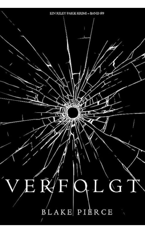 Обложка книги «Verfolgt» автора Блейка Пирса. ISBN 9781640292345.