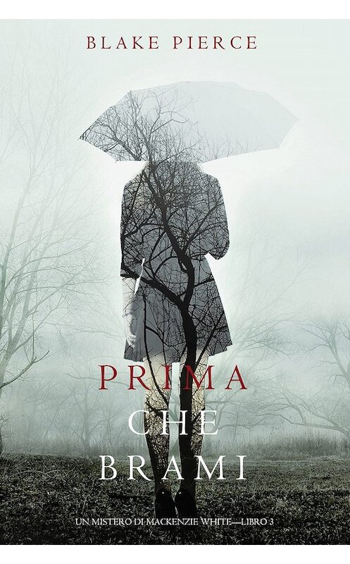 Обложка книги «Prima Che Brami» автора Блейка Пирса. ISBN 9781640291294.