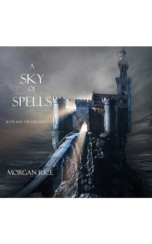 Обложка аудиокниги «A Sky of Spells» автора Моргана Райса. ISBN 9781640295520.