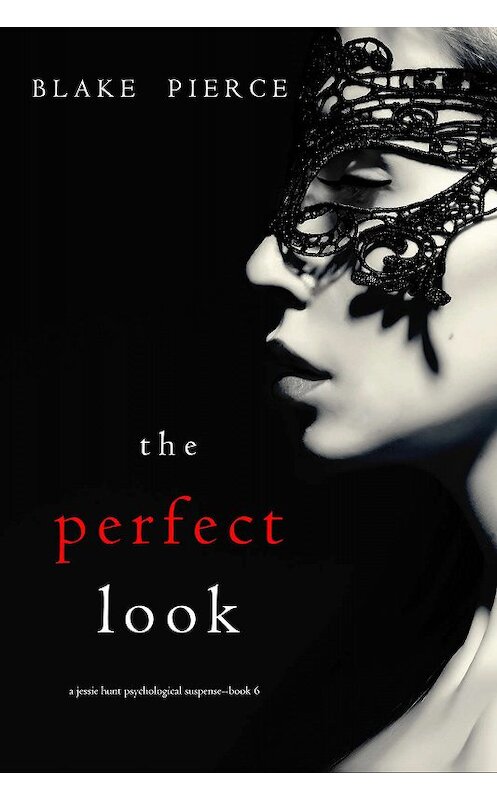 Обложка книги «The perfect look» автора Блейка Пирса. ISBN 9781094313153.