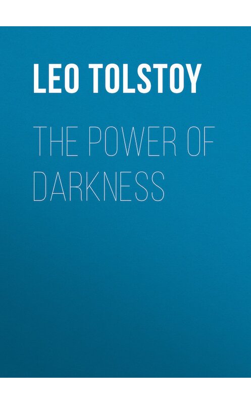 Обложка книги «The Power of Darkness» автора Лева Толстоя.
