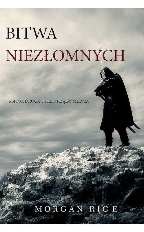 Обложка книги «Bitwa Niezłomnych» автора Моргана Райса. ISBN 9781094304014.