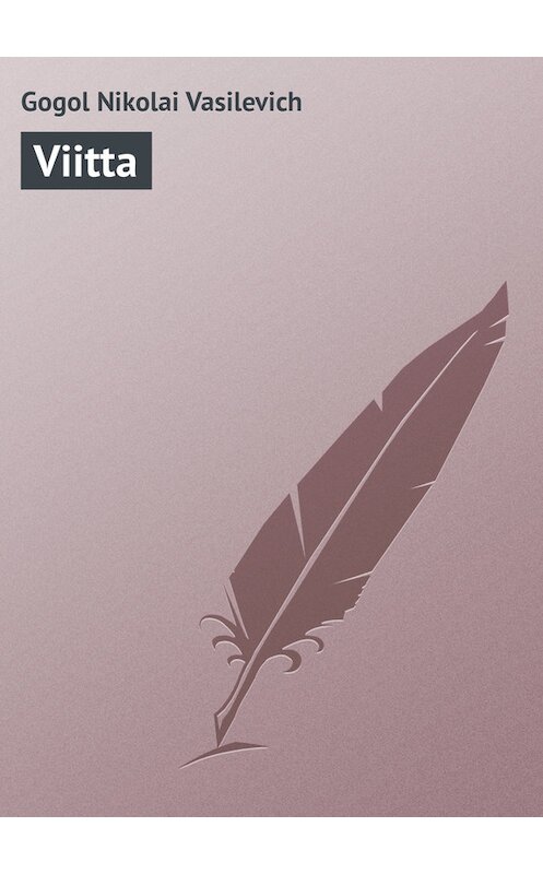 Обложка книги «Viitta» автора Николай Гоголи.