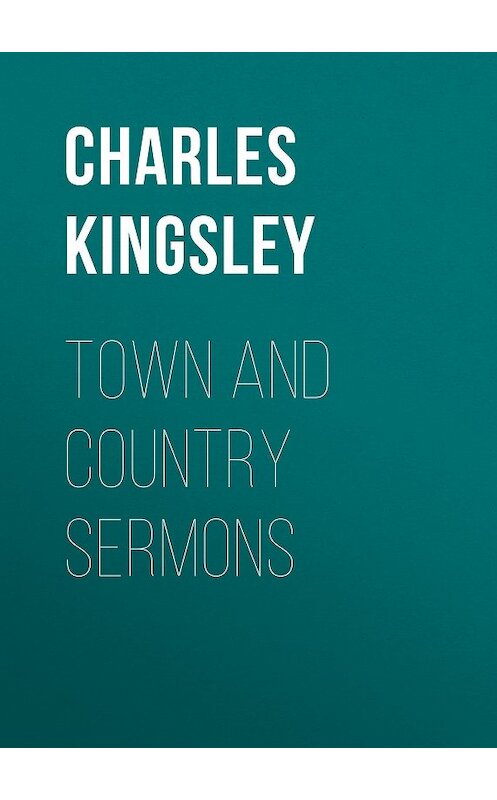 Обложка книги «Town and Country Sermons» автора Charles Kingsley.