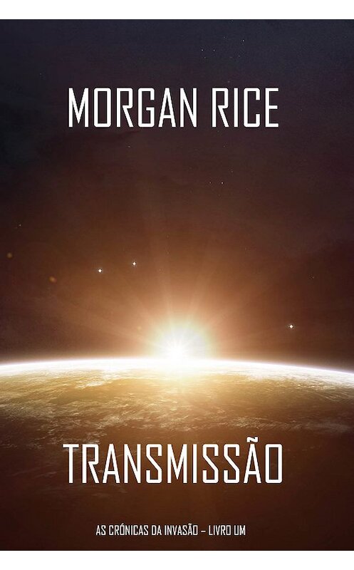 Обложка книги «Transmissão» автора Моргана Райса. ISBN 9781640294615.