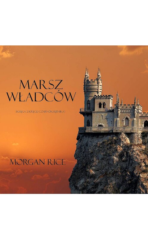 Обложка аудиокниги «Marsz Władców» автора Моргана Райса. ISBN 9781094301419.