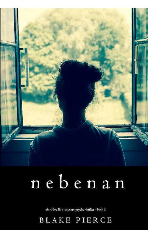 Обложка книги «Nebenan» автора Блейка Пирса. ISBN 9781640296015.