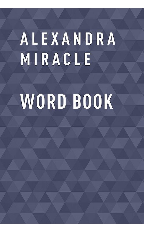 Обложка книги «Word Book» автора Alexandra Miracle.