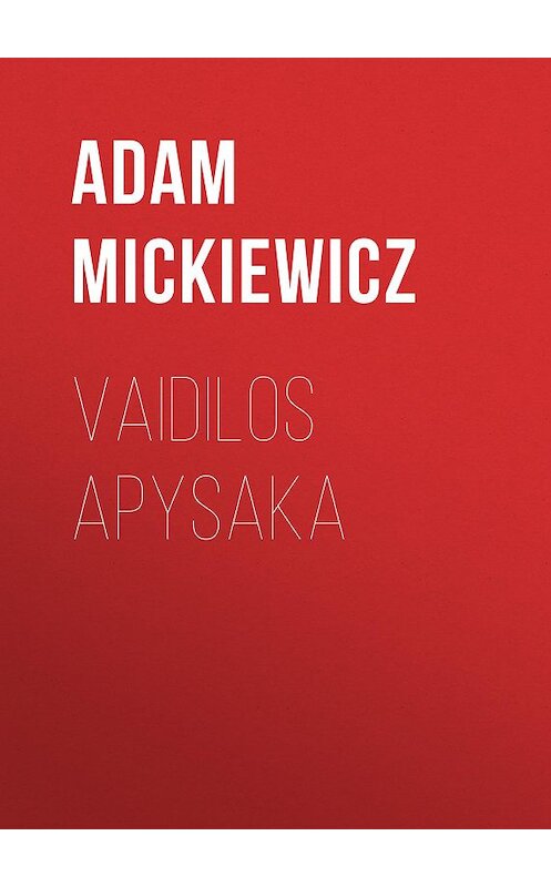 Обложка книги «Vaidilos apysaka» автора Адама Мицкевича.