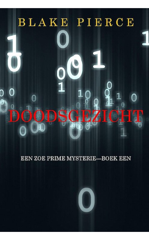 Обложка книги «Doodsgezicht» автора Блейка Пирса. ISBN 9781094306636.