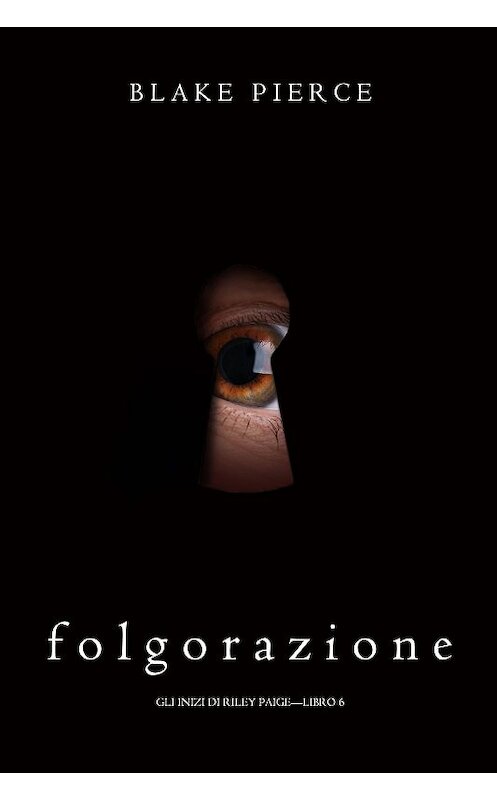 Обложка книги «Folgorazione» автора Блейка Пирса. ISBN 9781094342900.